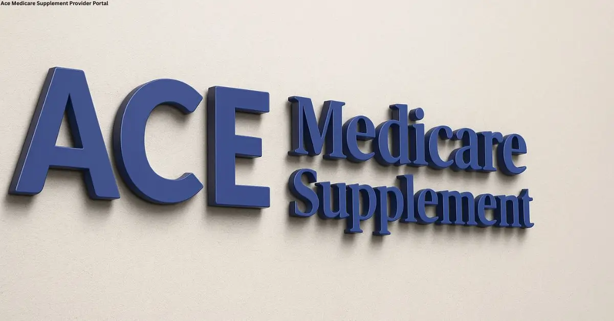 Ace Medicare Supplement Provider Portal